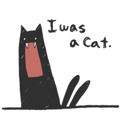 [LINEスタンプ] I was a cat .