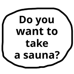 [LINEスタンプ] Do you want to take a sauna？